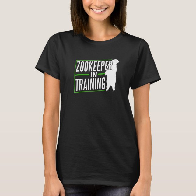 T-shirt Zookeeper In Training Keeping Job Zookeepping Zoo  (Devant)