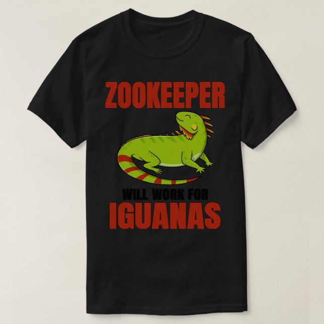 T-shirt Zookeeper Travaillera Pour Les Iguanas (Design devant)