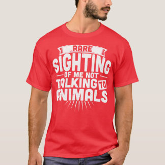 T-shirt Zoologiste Rare me voir ne pas parler à anima