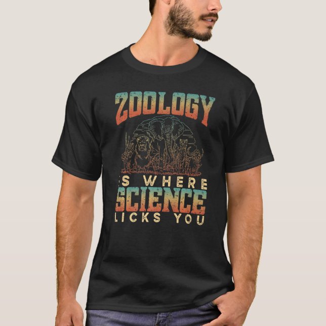 T-shirt Zoology Is Where Science Licks You Animals Science (Devant)