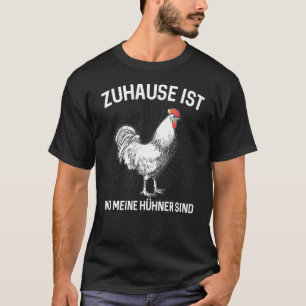 T-shirt Zuhause Ist Wo Meine Hen Sont Chicken Coop Farmer 