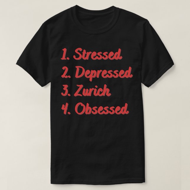 T-shirt Zurich stressé et déprimé (Design devant)