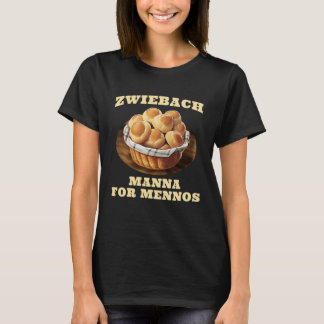T-shirt Zwiebach Mennonite pain pain pain cuisson Zwiback