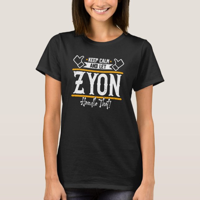 T-shirt Zyon Keep Calm and let Zyon handle that (Devant)