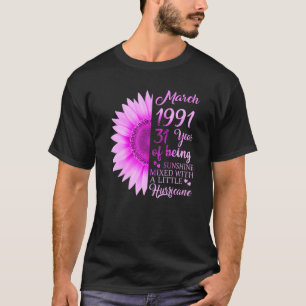 T-ShirtMarch Girl 1991 31 Years Old 31st Birthday T-Shirt