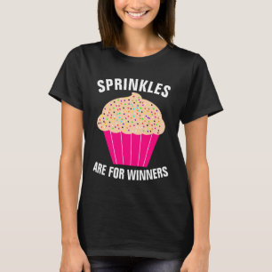 T-Shirts CUPCAKE, SPRINKLES SONT POUR LES GAGNANTS