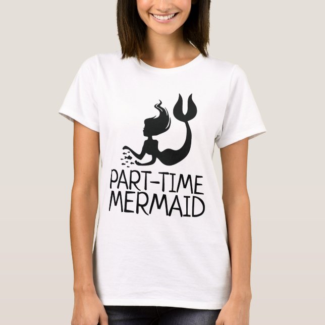 T-SHIRTS DES DAMES MERMAID À TEMPS PARTIEL (Devant)