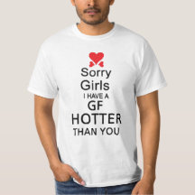 T-SHIRTS DÉSOLÉ LES FILLES J'AI UN GF HOTTER QUE V