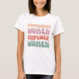 T-shirts " Empowered women empower women "