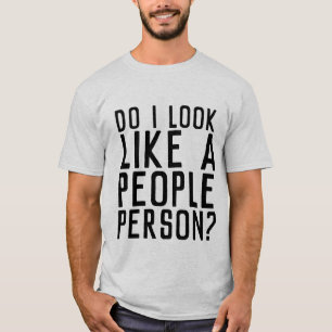 T-shirts EST-CE QUE J'AI L'AIR D'UNE PERSONNE SOCI