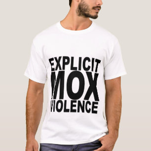T-shirts EXPLICITE de VIOLENCE de MOX