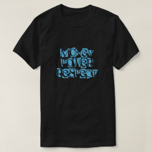 T-shirts Money Power Respect