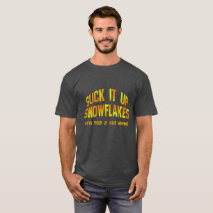 T-shirts Suck It Up Snowflakes