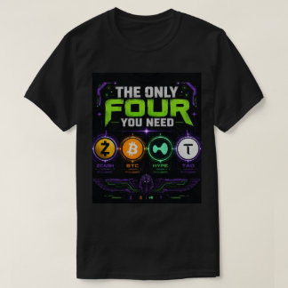 T-ShirtThe Only Four You Need – Crypto Future Edit T-Shirt