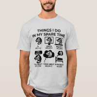 T-ShirtThings I Do In My Spare Time - Welding