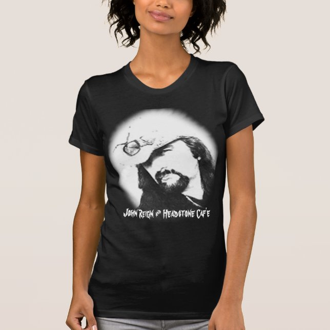 T-shirtzazzle, John Reign & Headstone Caf'e T-Shirt (Front)