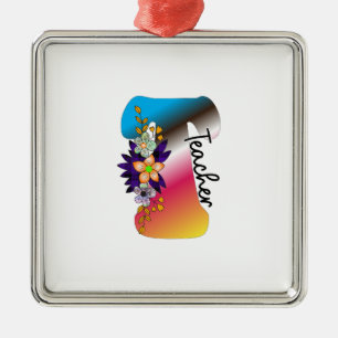 T Teacher With Flower Metal Ornament