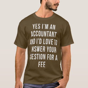 Ta Accountant Consulting CPA Bookkeeper Funny Cute T-Shirt