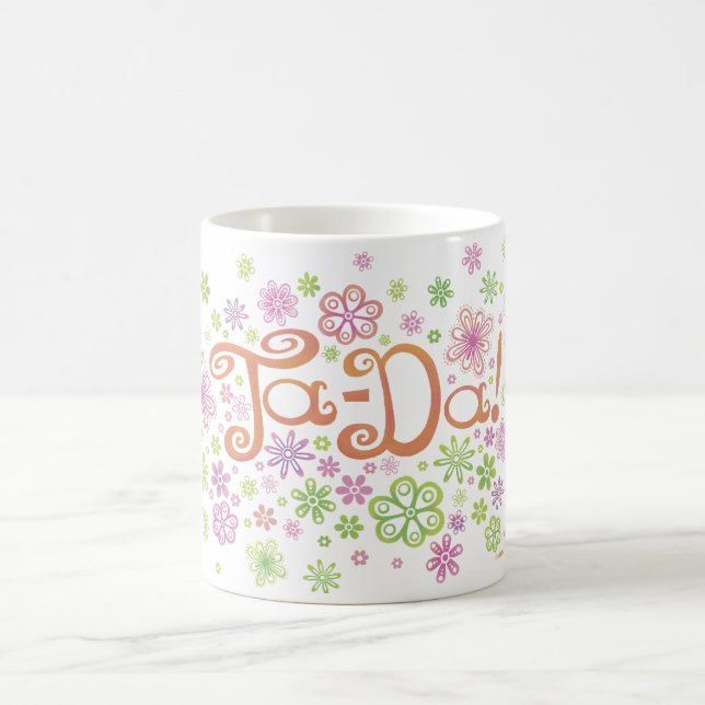 Ta-Da! Coffee Mug (Center)