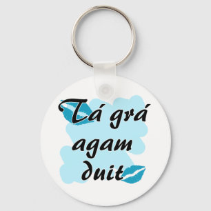 Tá grá agam duit - Irish Gaelic I love Keychain