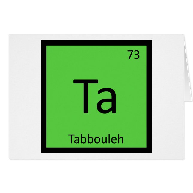 Ta - Tabbouleh Appetizer Chemistry Periodic Table (Front Horizontal)