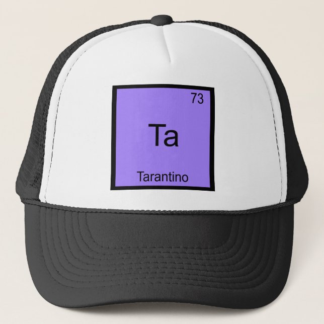 Ta - Tarantino Funny Chemistry Element Symbol Tee Trucker Hat (Front)