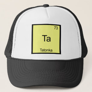 Ta - Tatonka Funny Chemistry Element Symbol Tee Trucker Hat