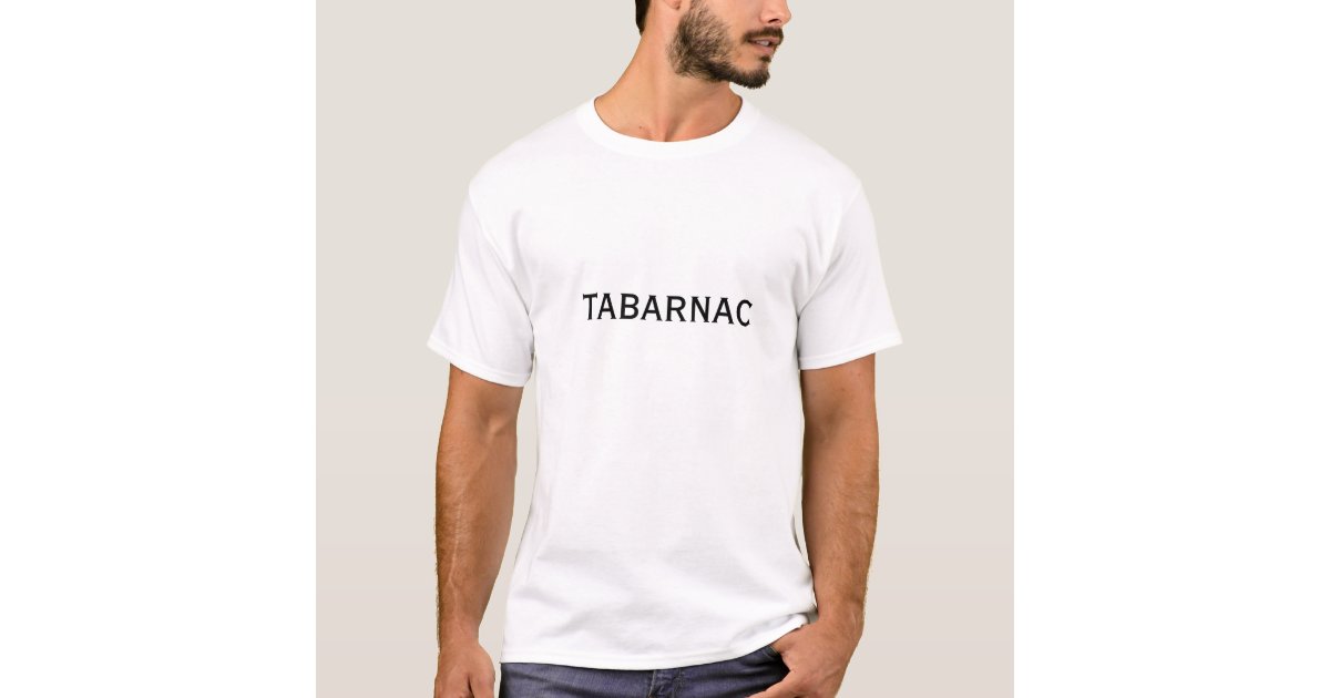 tabarnac T-Shirt | Zazzle.ca