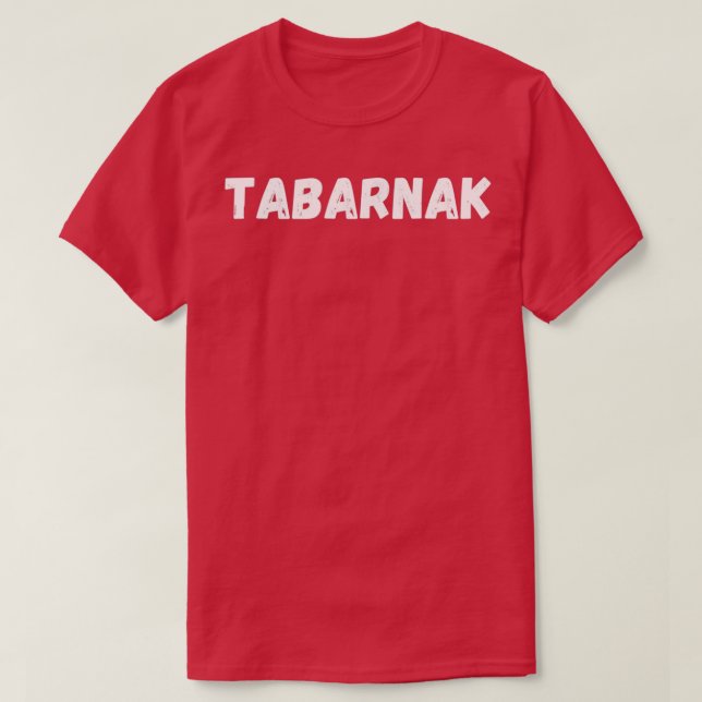 Tabarnak Quebec French Funny Gift T-Shirt (Design Front)