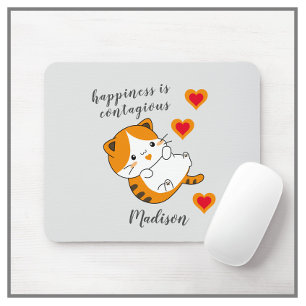 Tabby Cat Happiness is Contagious Personalized  Mouse Pad