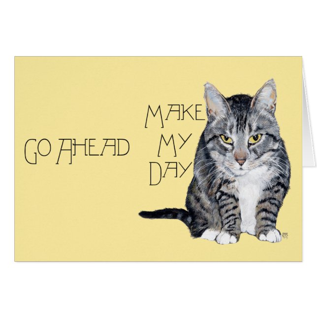 Tabby Cat -  Make My Day (Front Horizontal)