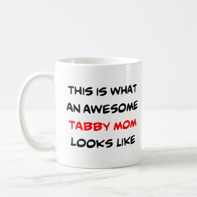 tabby mom, awesome coffee mug (Left)