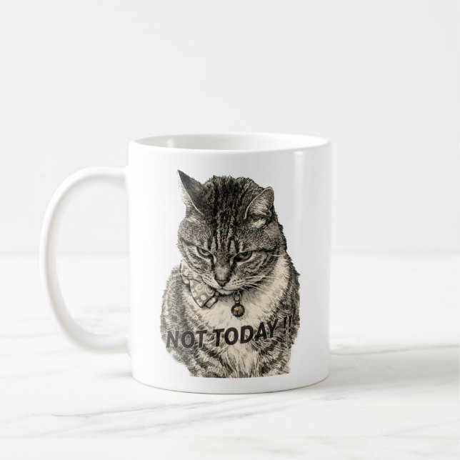 Tabby 'Tude "NOT TODAY!" Coffee Mug (Left)