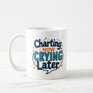 Tablant Maintenant Pleurer Plus Tard Tasse Infirmi