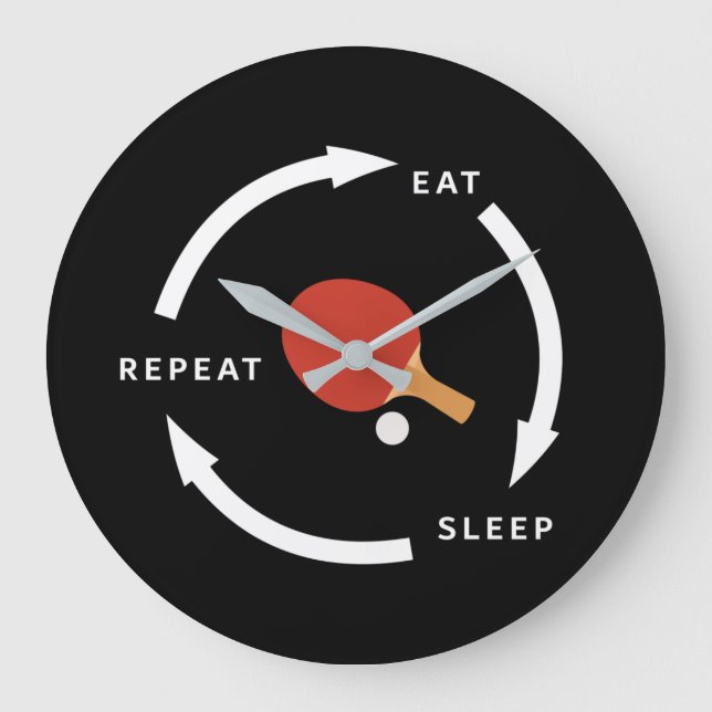Table Tennis Eat Sleep Repeat Sports Fan Saying Large Clock (Front)