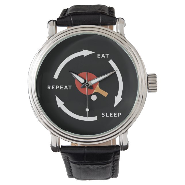 Table Tennis Eat Sleep Repeat Sports Fan Saying Watch (Front)