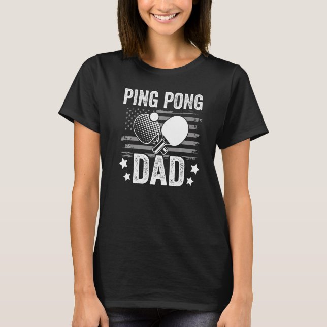 Table tennis player father ping pong dad funny tab T-Shirt (Front)