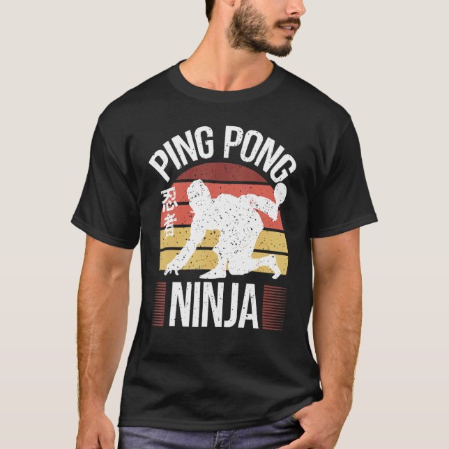 Table Tennis Player  Ping Pong Ninja  Ping Pong T-Shirt (Front)