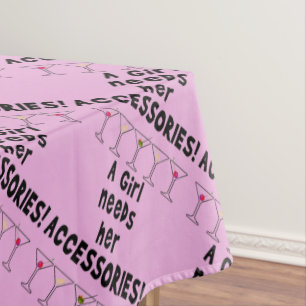 TABLECLOTH - A GIRL NEEDS HER ACCESSORIES