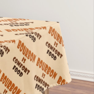 TABLECLOTH - BOURBON is Comfort Food
