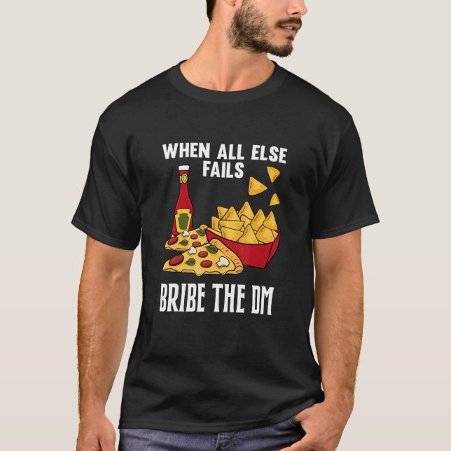 Tabletop Gaming Bribe The Dm Dungeon Rpg Funny Rol T-Shirt (Front)