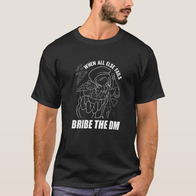 Tabletop Gaming  Bribe The DM Dungeon RPG Role Pla T-Shirt (Front)