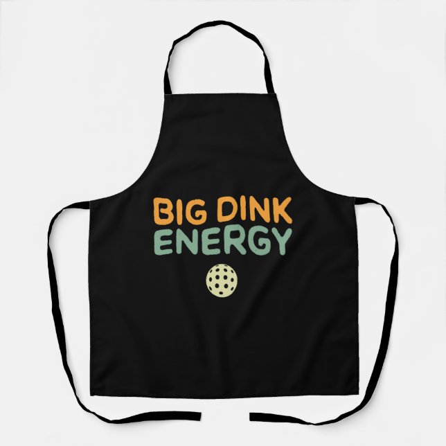 Tablier Big Dink Energy Pickleball Drôle Pickle Ball Lover (Recto)