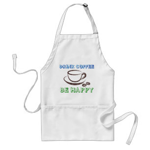 Tablier Boire Du Café, Soyez Heureux - Apron