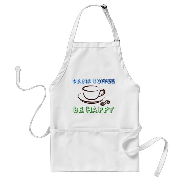 Tablier Boire Du Café, Soyez Heureux - Apron (Devant)