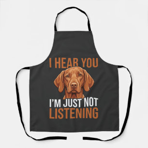 Tablier Citation drôle de chien Vizsla n'écoutant pas