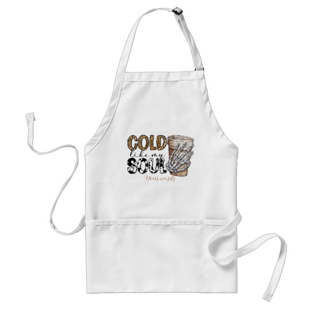 Tablier Créez Votre Propre Froid Comme Mon Café Soul (Devant)