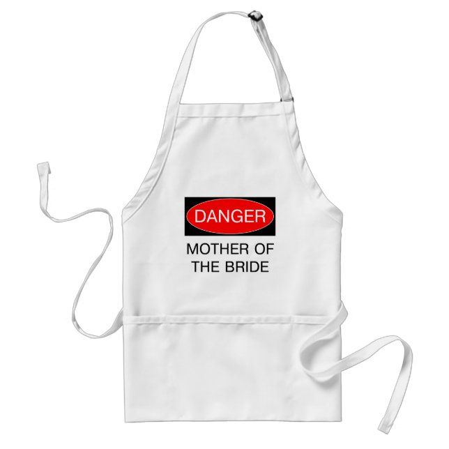 Tablier Danger - Mère De La Mariée Funny Mariage T-Shirt (Devant)