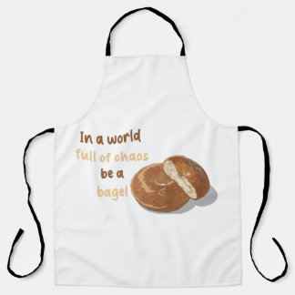 Tablier Dans un monde plein de chaos, sois un bagel