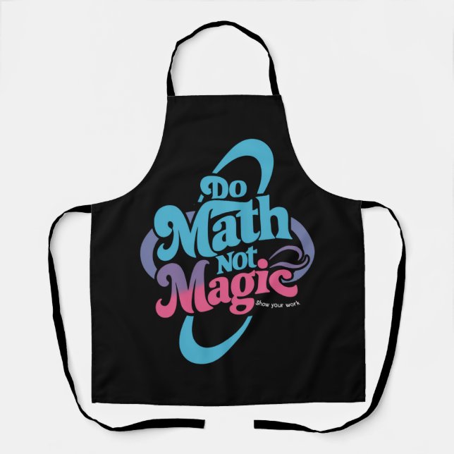 Tablier Do Math Not Magic Math Lovers (Recto)